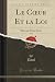 Le Coeur Et la Loi, Vol. 9: Pièce en Trois Actes (Classic Reprint) - Paul Paul