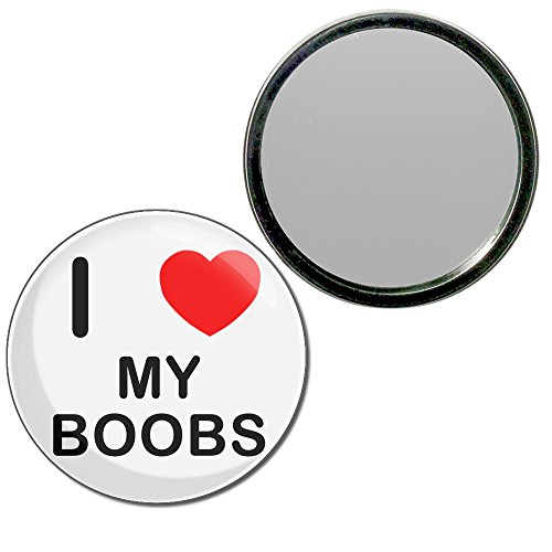 I Love My Boobs - 55mm Round Compact Mirror