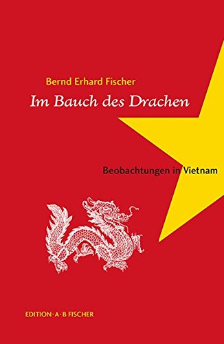Download Im Bauch des Drachen: Beobachtungen in Vietnam
