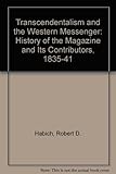 Image de Transcendentalism and the Western Messenger: A History of the Magazine and Its Contributors, 1835-1841