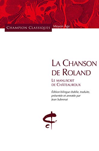 La Chanson de Roland. Le manuscrit de Châteauroux La Chanson de Roland. Le manuscrit de Châteauroux