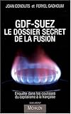 GDF-Suez, le dossier secret de la fusion