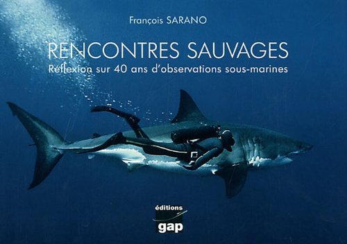 Download Rencontres sauvages : Réflexion sur 40 ans d'observations sous-marines Download Rencontres sauvages : Réflexion sur 40 ans d'observations sous-marines