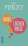 Vivre et lâcher prise
