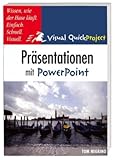 Präsentationen in PowerPoint: Visuell und schnell (Visual QuickProject Guide) by 