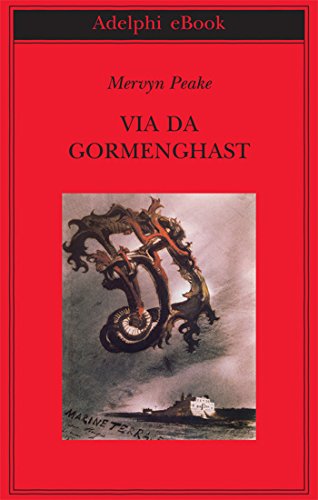 Download Via da Gormenghast (Trilogia di Gormenghast) Download Via da Gormenghast (Trilogia di Gormenghast)