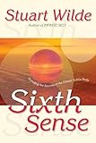 Sixth Sense: Including The Secrets Of The Etheric Sublte Body: Including the Secrets of the Etheric Subtle Body by Stuart Wilde