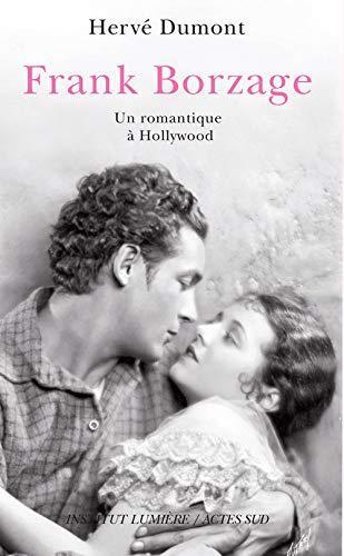 Télécharger Frank Borzage : Un romantique à Hollywood Livre eBook France