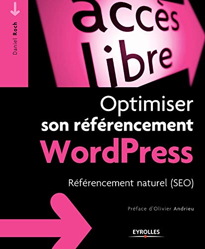 Optimiser son référencement WordPress : Référencement naturel (SEO) Optimiser son référencement WordPress : Référencement naturel (SEO)