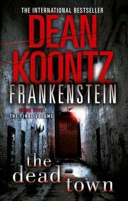 [The Dead Town] (By: Dean Koontz) [published: January, 2012]