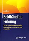 Image de Beidhändige Führung: Wie Sie als Führungskraft in großen Organisationen Innovationssprünge erm