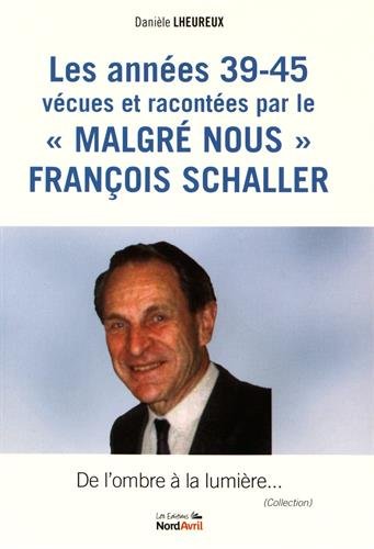 couverture de : Les ann&eacute;es 39-45 v&eacute;cues et racont&eacute;es par le "malgr&eacute;-nous"...