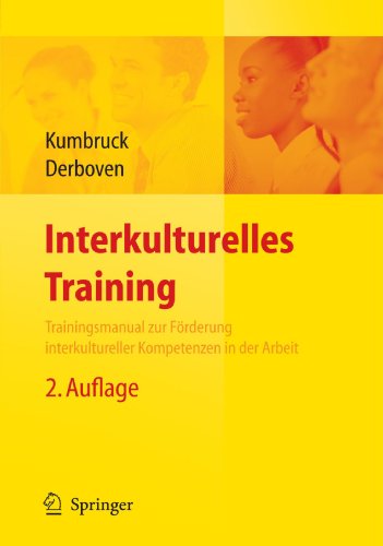 Interkulturelles Training: Trainingsmanual zur Forderung interkultureller Kompetenzen in der Arbeit (German Edition): Trainingsmanual zur Förderung interkultureller Kompetenzen in der Arbeit