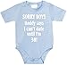 SORRY BOYS DADDY SAYS I CAN'T DATE UNTIL I'M 30! ~ FUNNY BABY GROW ~ CHOICE OF SIZES AND COLOURS