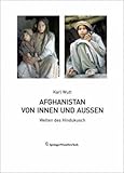 Afghanistan von innen und außen: Welten des Hindukusch (Edition Transfer) by Karl Wutt (2010-05-12) by