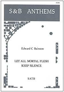 Edward C. Bairstow: Let All Mortal Flesh Keep Silence (SATB) - Sheet Music