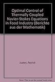 Image de Optimal Control of Thermally Coupled Navier-Stokes Equations in Food Industry