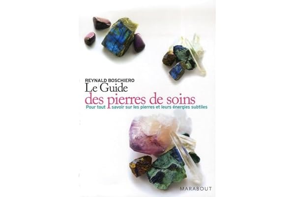 Guide pratique des pierres de soins
