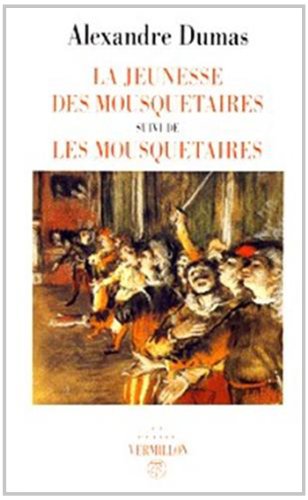 La  jeunesse des mousquetaires ; suivi de>> <<les mousquetaires