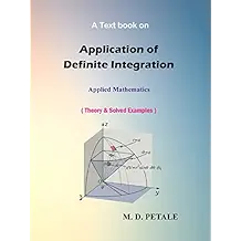 Application of Definite Integration: Theory & Solved Examples (Applied Mathematics Book 4)