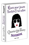Quarter Life Poetry - Rimes pour jeunes, fauchés & en colère