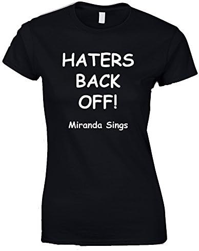 HATERS BACK OFF! MIRANDA SINGS BLACK T SHIRT (SMALL)