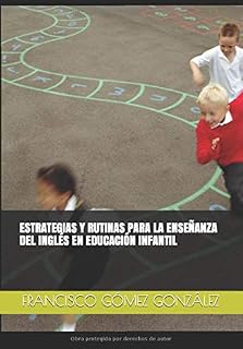 ESTRATEGIAS Y RUTINAS PARA LA ENSEÑANZA DEL INGLÉS EN EDUCACIÓN INFANTIL