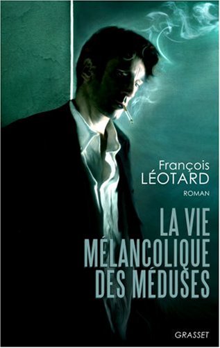 couverture de : Vie m&eacute;lancolique des m&eacute;duses (La)