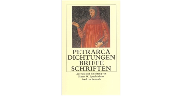 Dichtungen Briefe Schriften Insel Taschenbuch Amazon De Petrarca Francesco Diederichs Eugen Bucher