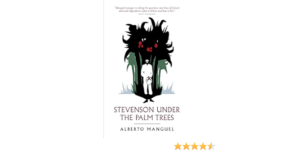 Stevenson Under the Palm Trees : Manguel, Alberto: Amazon.it: Libri