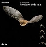 Les chauves-souris acrobates de la nuit by 