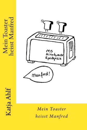 Preisvergleich Produktbild Mein Toaster heisst Manfred
