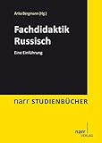 Fachdidaktik Russisch: Eine Einführung (Narr Studienbücher) by Anka Bergmann, Ursula Behr