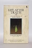 Life After Death: The Case for Survival of Bodily Death (Psychical research) by D. Scott Rogo (1986-04-02) by 
