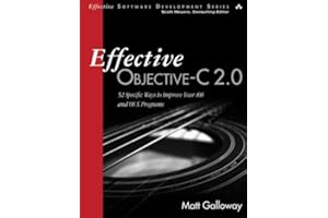 Effective Objective-C 2.0: 52 Specific Ways to Improve Your IOS and OS X Programs (Effective Software Development) (Effective Software Development Series)