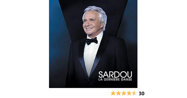 Michel Sardou La Derniere Danse Michel Sardou Amazon De Musik Cds Vinyl
