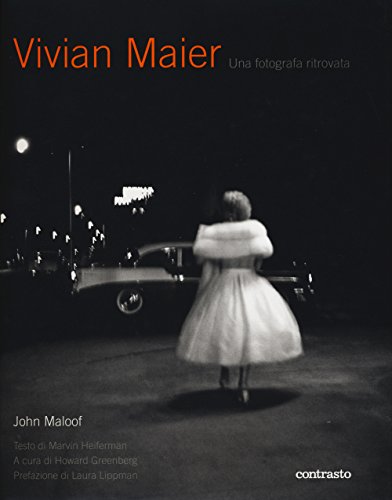 Vivian Maier. Una fotografa ritrovata. Ediz. illustrata libro