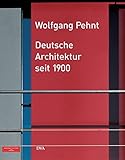 Deutsche Architektur seit 1900 by Wolfgang Pehnt, Leonhard Richter