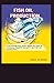 Produktbild Fish oil production.: Everything you must know to consume,health benefit on fish oil production.