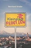Kleinstadtrebellen by 
