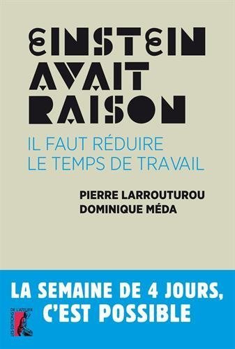 Einstein avait raison : il faut réduire le temps de travail Einstein avait raison : il faut réduire le temps de travail