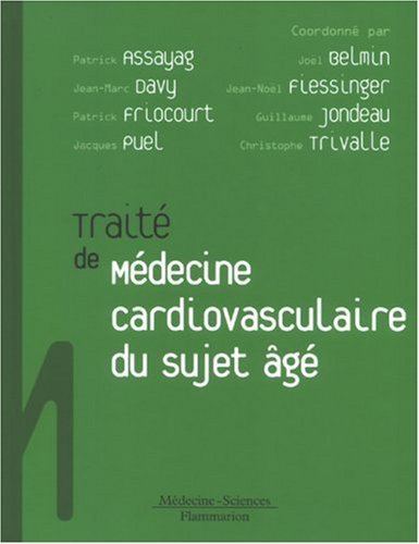 Download Traité de médecine cardiovasculaire du sujet âgé Download Traité de médecine cardiovasculaire du sujet âgé