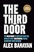 The Third Door: The Wild Quest to Uncover How the World's Most Successful People Launched Their Careers (English Edition) by 