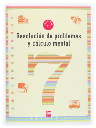 Cuaderno 7 de resolución de problemas y cálculo mental 3 Primaria