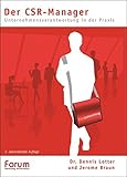 Der CSR-Manager - Unternehmensverantwortung in der Praxis by 