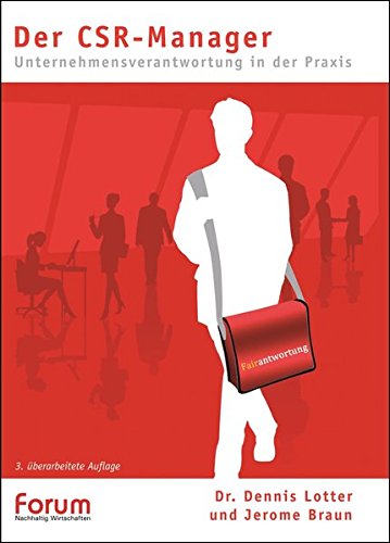 Der CSR-Manager - Unternehmensverantwortung in der Praxis