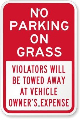 No Parking on Grass, Violators Will Be Towed Away At Vehicle Owner's Expense Sign, 18" x 12"