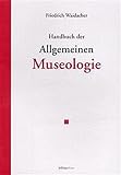 Handbuch der Allgemeinen Museologie (Mimundus) by 