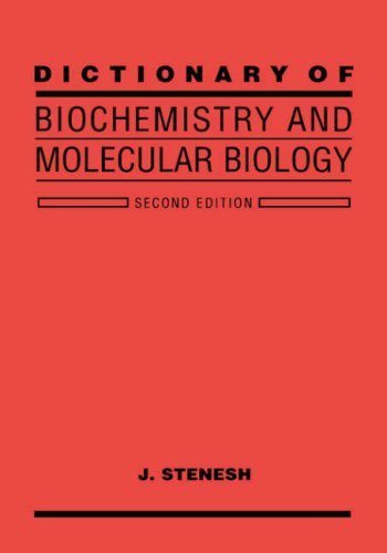 Dictionary of Biochemistry and Molecular Biology, 2nd Edition by J. Stenesh (1989-10-06)