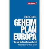Geheimplan Europa: Wie ein Kontinent erobert wird